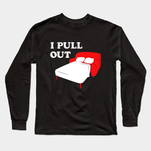 i pull out Long Sleeve T-Shirt by atasistudio